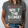 What The Sigma Christmas Party Outfit For Introverts Unisex Jersey T-Shirt What The Sigma Christmas Party Outfit For Introverts Unisex Jersey T-Shirt