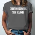 Silently Correcting Your Grammar Introvert Unisex Jersey T-Shirt Silently Correcting Your Grammar Introvert Unisex Jersey T-Shirt