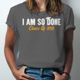 I Am So Done Class Of 2026 Senior Graduation Celebrating Unisex Jersey T-Shirt