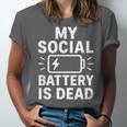My Social Battery Is Dead Introvert Quote Unisex Jersey T-Shirt My Social Battery Is Dead Introvert Quote Unisex Jersey T-Shirt