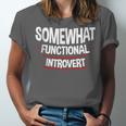 Somewhat Functional Introvert Unisex Jersey T-Shirt Somewhat Functional Introvert Unisex Jersey T-Shirt