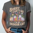 Sorry I Cant Go Im An Indoor Cat Cat Owners Introverts Unisex Jersey T-Shirt