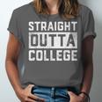 Straight Outta College Graduation Adult Unisex Jersey T-Shirt