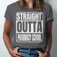 Straight Outta Pharmacy School Class 2025 Pharma Graduation Unisex Jersey T-Shirt