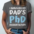 i Survived My Dad's Phd Dissertation College Graduation 2021 Unisex Jersey T-Shirt