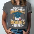 i Survived My Daughters Bachelor's Degree Graduation Gifts Unisex Jersey T-Shirt