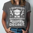 I Survived My Daughter's Master's Degree Graduation Unisex Jersey T-Shirt