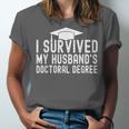 I Survived My Husband's Doctoral Degree Graduation Husband Unisex Jersey T-Shirt