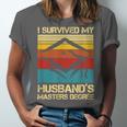 I Survived My Husband's Master's Degree Graduation Unisex Jersey T-Shirt
