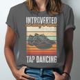 Tap Dancing Introvert Teacher Tap Dancer Tap Dance Unisex Jersey T-Shirt