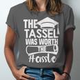 The Tassel Was Worth The Hassle Graduation Class Unisex Jersey T-Shirt