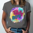 Totally 80's Tie Dye Retro Vibes 1980s Style Nostalgia Unisex Jersey T-Shirt