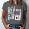 Vintage Gaming Please Be Patient With Me I'm From The 1900s Unisex Jersey T-Shirt