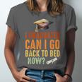 Vintage I Graduated Can I Go Back To Bed Now Graduation Unisex Jersey T-Shirt