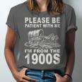 Vintage Please Be Patient I'm From The 1900s Saying Humor Unisex Jersey T-Shirt Vintage Please Be Patient I'm From The 1900s Saying Humor Unisex Jersey T-Shirt