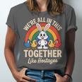 We'Re All In This Together Like Hostages Introvert Unisex Jersey T-Shirt