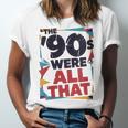 The 90s Were All That – Retro 1990s Nostalgia Tee Unisex Jersey T-Shirt