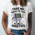 Take Me Back To The Nineties 90's Retro Gamer Nostalgia Unisex Jersey T-Shirt