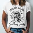 Bookworm Smutt Probably Reading Something Smutty Reader Unisex Jersey T-Shirt Bookworm Smutt Probably Reading Something Smutty Reader Unisex Jersey T-Shirt