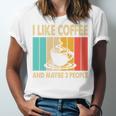 I Like Coffee And Maybe 3 People Introvert Anti-Social Unisex Jersey T-Shirt