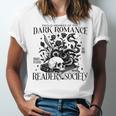 Dark Romance Books Lover Bookish Bookworm Gothic Aesthetic Unisex Jersey T-Shirt Dark Romance Books Lover Bookish Bookworm Gothic Aesthetic Unisex Jersey T-Shirt