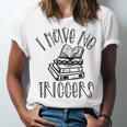 Dark Romance Shirt Women Smutt Book Merch I Have No Triggers Unisex Jersey T-Shirt Dark Romance Shirt Women Smutt Book Merch I Have No Triggers Unisex Jersey T-Shirt