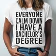 Everyone Calm Down Bachelors Degree Graduation T-Shirt Unisex Jersey T-Shirt