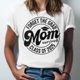 Forget The Grad Mom Survived Class Of 2025 Graduation 2025 Unisex Jersey T-Shirt