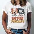 Never Forget Retro Old Technology Nostalgia Unisex Jersey T-Shirt