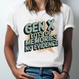Gen X Lots Of Memories No Evidence Nostalgia Throwback Quote Unisex Jersey T-Shirt