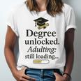 Graduation 2025 Degree Unlocked Adulting Still Loading Unisex Jersey T-Shirt