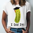 Graduation Cap Wearing Big Dill Pickle I Did It Graduate Fun Unisex Jersey T-Shirt