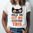 Hold On Let Me Overthink This Anxiety Introvert Overthinking Unisex Jersey T-Shirt Hold On Let Me Overthink This Anxiety Introvert Overthinking Unisex Jersey T-Shirt