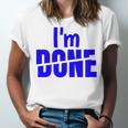 I'm Done Sarcastic Introvert Introversion Unisex Jersey T-Shirt I'm Done Sarcastic Introvert Introversion Unisex Jersey T-Shirt