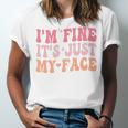 I'm Fine It's Just My Face Resting Face Mood Introvert Premium Unisex Jersey T-Shirt I'm Fine It's Just My Face Resting Face Mood Introvert Premium Unisex Jersey T-Shirt