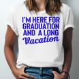 I'm Here For Graduation School Class Senior 2024 Unisex Jersey T-Shirt