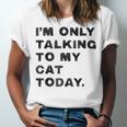 I'm Only Talking To My Cat Today Introvert Chalk For Men Women Unisex Jersey T-Shirt