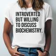 Introverted Biochemist Biochemistry Introvert Unisex Jersey T-Shirt Introverted Biochemist Biochemistry Introvert Unisex Jersey T-Shirt