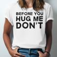 Introverted Joke Before You Hug Me Don't Introvert Sarcastic Unisex Jersey T-Shirt Introverted Joke Before You Hug Me Don't Introvert Sarcastic Unisex Jersey T-Shirt