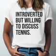Introverted Tennis Player Tennis Introvert Unisex Jersey T-Shirt Introverted Tennis Player Tennis Introvert Unisex Jersey T-Shirt