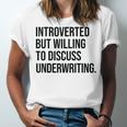 Introverted Underwriter Underwriting Introvert Unisex Jersey T-Shirt Introverted Underwriter Underwriting Introvert Unisex Jersey T-Shirt