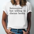Introverted But Willing To Discuss Books Unisex Jersey T-Shirt Introverted But Willing To Discuss Books Unisex Jersey T-Shirt