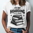 It's Not Hoarding If It's Books Book Lover Readers Unisex Jersey T-Shirt It's Not Hoarding If It's Books Book Lover Readers Unisex Jersey T-Shirt