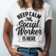 Keep Calm The Social Worker Is Here Graduation Work Job Unisex Jersey T-Shirt