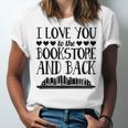 I Love You To The Bookstore And Back Unisex Jersey T-Shirt