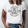 Love God Drink Coffee Read Books Book Lover Unisex Jersey T-Shirt