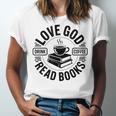 Love God Drink Coffee Read Books Christian Book Lover Unisex Jersey T-Shirt