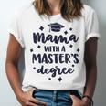 Mama With A Masters Degree Graduation Ceremony Mom Unisex Jersey T-Shirt