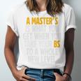 Master Degree When You Take Bs To New Level Graduation Premium Unisex Jersey T-Shirt