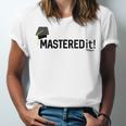 Masters Degree Graduation For Him Her Diploma T-Shirt Unisex Jersey T-Shirt